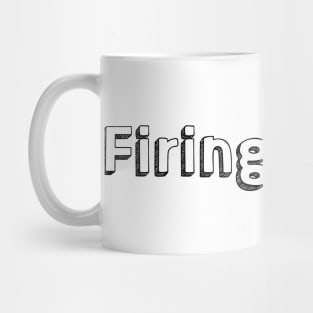 Firing Squad / Typography Design Mug